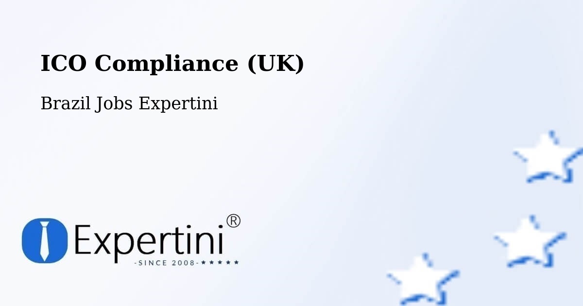 UK Data Protection & ICO Compliance – Lavras Do Sul - Brazil Jobs Expertini