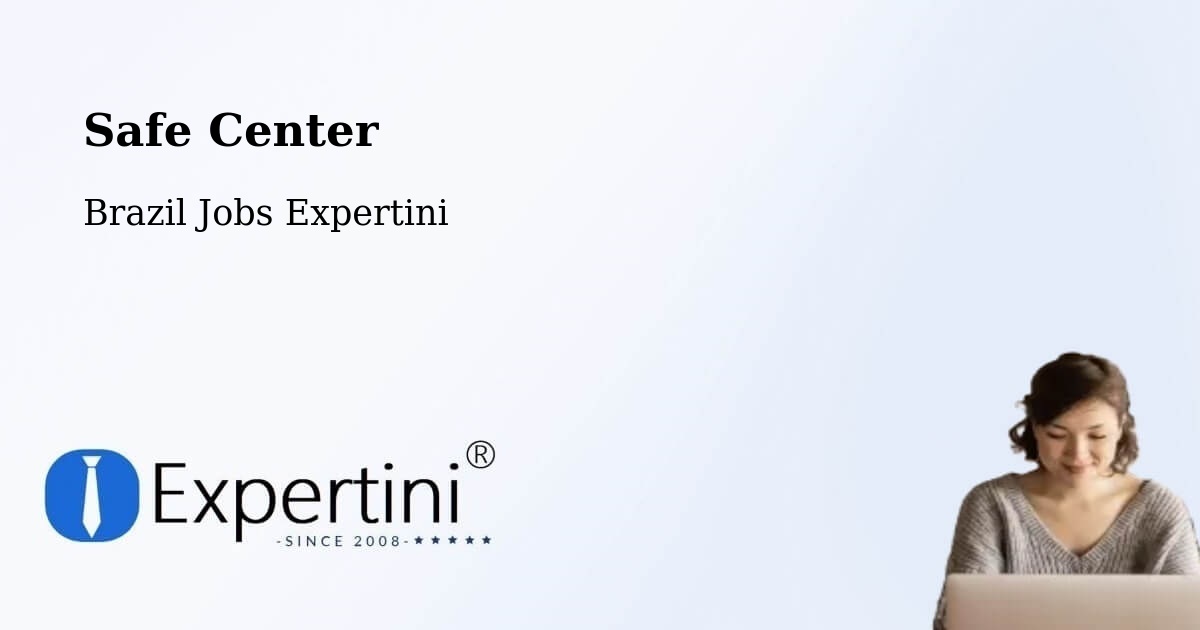 Safety Center – Lavras Do Sul - Brazil Jobs Expertini